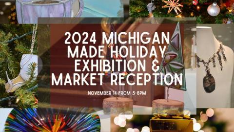 2024 Michigan Made Holiday Exhibition & Market flyer