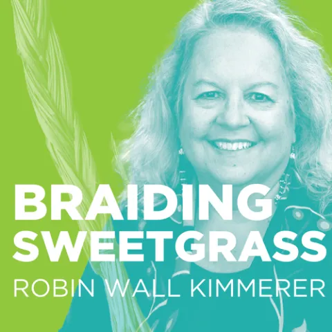 Braiding Sweetgrass with Robin Wall Kimmerer at Grewal Hall at 224