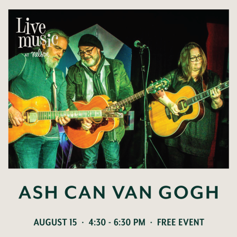 Live Music Thursdays at Nelson: Ash Can Van Gogh